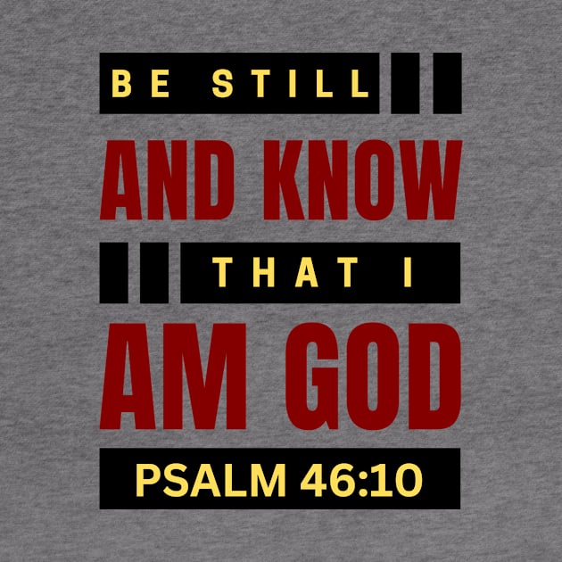 Be Still And Know That I Am God | Christian Bible Verse Psalm 46:10 by All Things Gospel